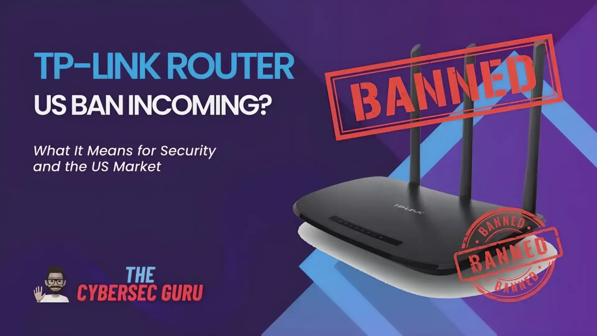 US Government Moves to Ban TP-Link Devices