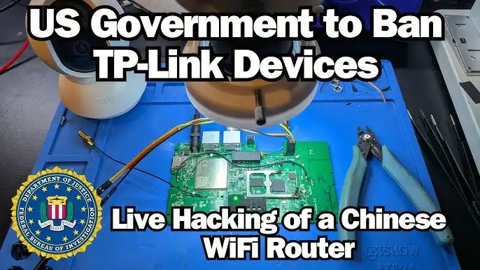 US Government Moves to Ban TP-Link Devices Amid Concerns of Live Hacking Vulnerabilities