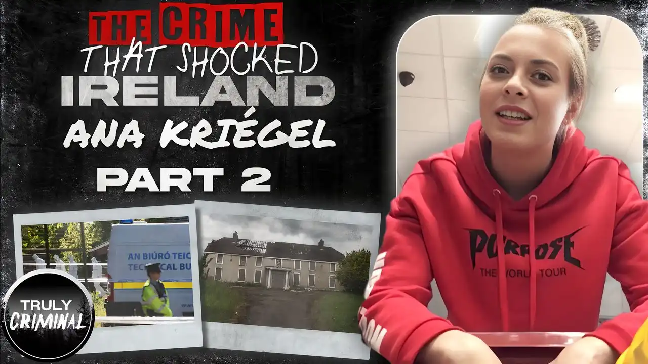 The Murder of Ana Kriégel: A Case That Shook Ireland